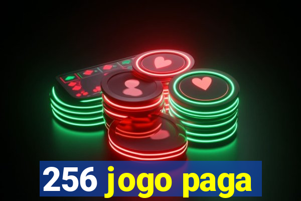 256 jogo paga